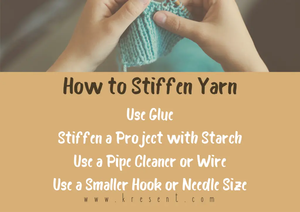 How to Make Yarn Stiff