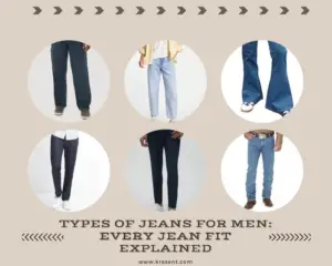 Types of Jeans For Men