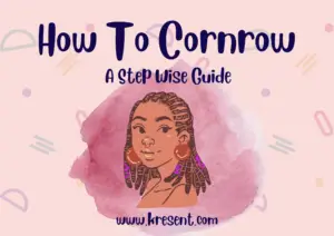 how to cornrow