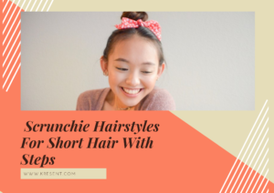 Scrunchie Hairstyles For Short Hair