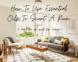 How to use essential oils to scent a room