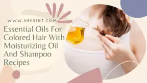 Essential-Oils-For-Colored-Hair 