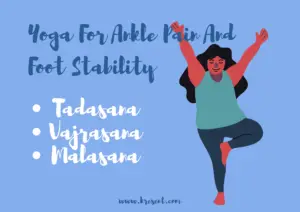 Yoga For Ankle Pain And Foot Stability