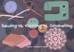 Sewing vs. Knitting vs. Crocheting