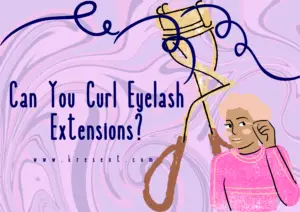 Can You Curl Eyelash Extensions?