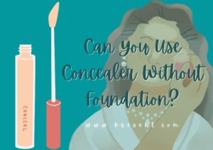 Can You Use Concealer Without Foundation?