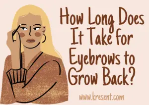 How Long Does It Take for Eyebrows to Grow Back?