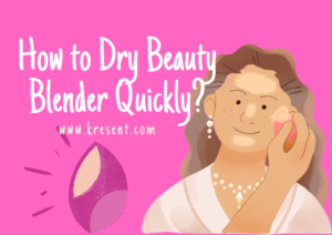 How to Dry Beauty Blender Quickly?