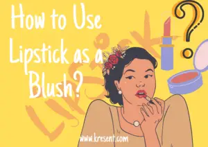 How to Use Lipstick as a Blush?