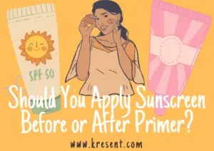 Should You Apply Sunscreen Before or After Primer?
