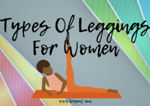 Types Of Leggings