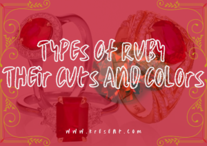 Types Of Ruby - Their Cuts And Colors 
