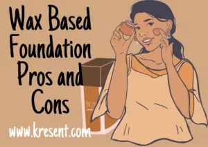 Wax Based Foundation Pros and Cons