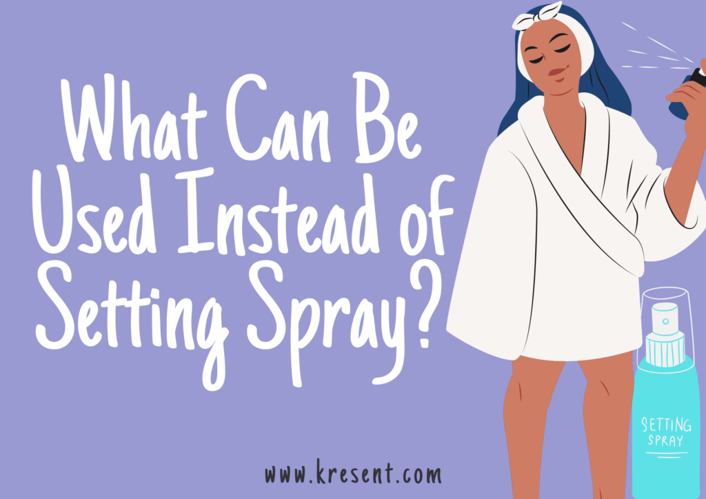 What Can Be Used Instead of Setting Spray?