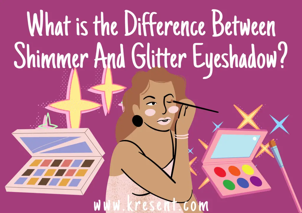 What is the Difference Between Shimmer And Glitter Eyeshadow?